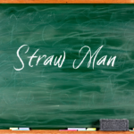 Logical Fallacy Series — Part 3: The Straw Man