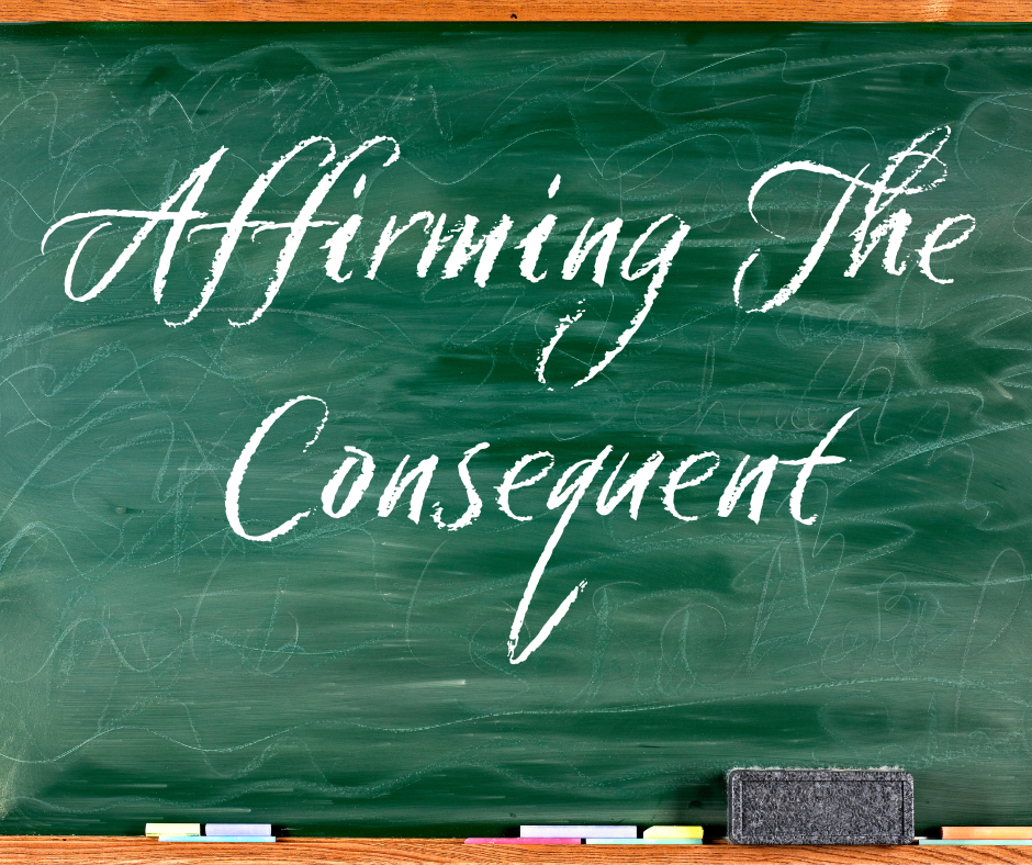 You are currently viewing Logical Fallacy Series — Part 25: Affirming The Consequent