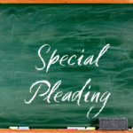 Logical Fallacy Series — Part 18: Special Pleading