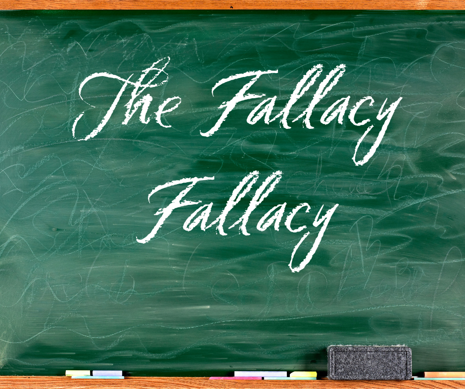You are currently viewing Logical Fallacy Series — Part 24: The Fallacy Fallacy