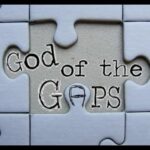 True and False Cases Of The God Of The Gaps Fallacy