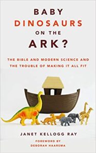 Read more about the article BOOK REVIEW “Baby Dinosaurs On The Ark?” by Janet Kellogg Ray