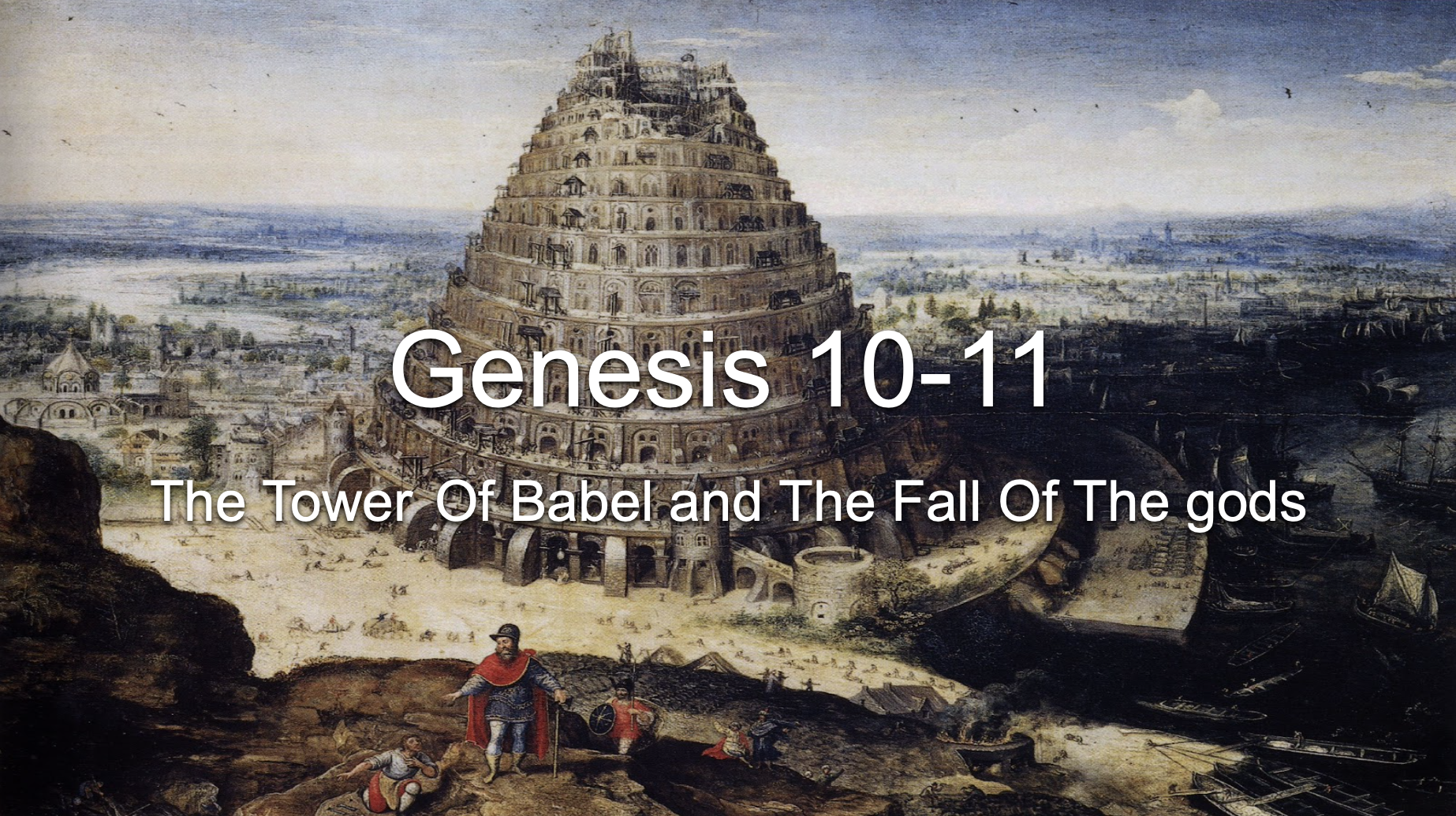 Genesis 10-11: The Tower Of Babel and The Fall Of The gods