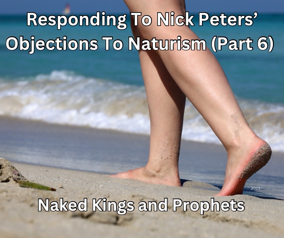 You are currently viewing Responding To Nick Peters’ Objections To Naturism (Part 6) – Naked Kings and Prophets